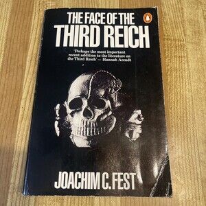The Face of the Third Reich, Joachim C. Fest